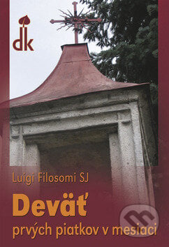 Deväť prvých piatkov - Luigi Filosomi, Dobrá kniha, 2008
