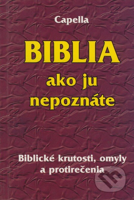 Biblia ako ju nepoznáte, Rastislav Škoda, 2003