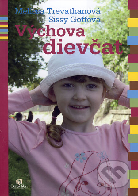 Výchova dievčat - Melissa Trevathanová, Sissy Goffová, Porta Libri, 2008