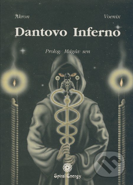 Dantovo Inferno - Prolog: Mágův sen - Akron, Voenix, Spiral Energy, 2003