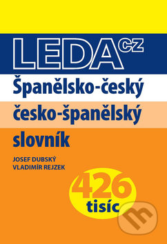 Španělsko-český a česko-španělský slovník - Josef Dubský, Vladimír Rejzek, Leda, 2008