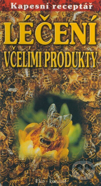 Léčení včelími produkty - Johan Richter, Eko-konzult, 1999