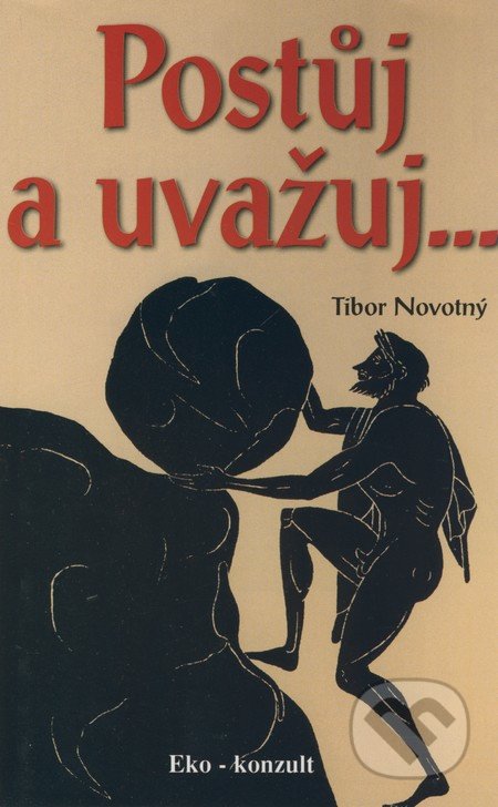 Postůj a uvažuj... - Tibor Novotný, Eko-konzult, 2000