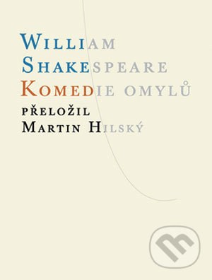 Komedie omylů - William Shakespeare, Atlantis, 2008