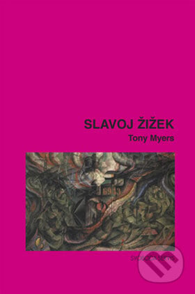 Slavoj Žižek - Tony Myers, Svoboda Servis, 2008