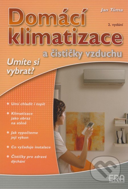 Domácí klimatizace a čističky vzduchu - Jan Tůma, ERA group, 2008