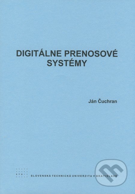 Digitálne prenosové systémy - Ján Čuchran, STU, 2008