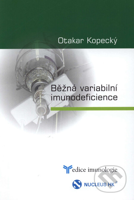 Běžná variabilní imunodeficience - Otakar Kopecký, Nucleus HK, 2006