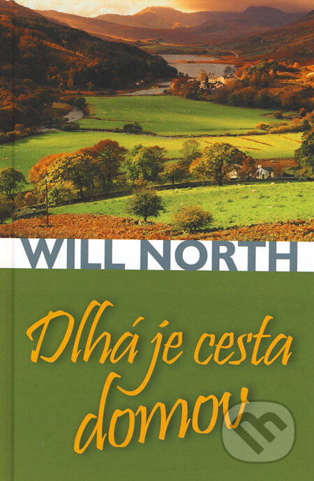 Dlhá je cesta domov - Will North, Slovenský spisovateľ, 2008