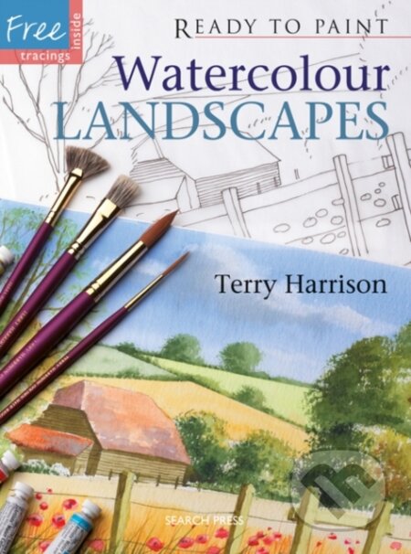 Ready to Paint: Watercolour Landscapes - Terry Harrison, Search Press, 2007