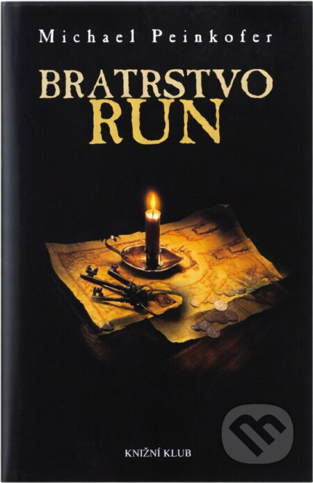 Kniha: Bratrstvo run (Michael Peinkofer a Peinkofer Michael). Knižní klub, 2007
