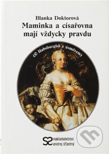 Kniha: Maminka a císařovna mají... (Blanka Doktorová). , 2003