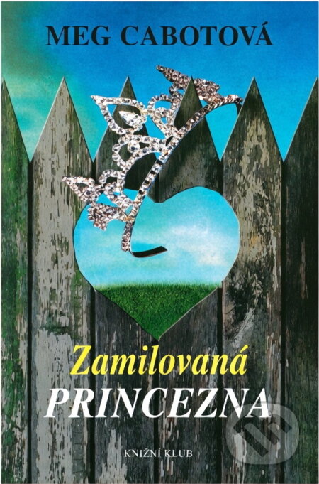 Kniha: Zamilovaná princezna (Meg Cabot). Knižní klub, 2003