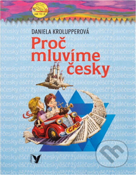 Kniha: Proč mluvíme česky (Daniela Krolupperová). , 2003