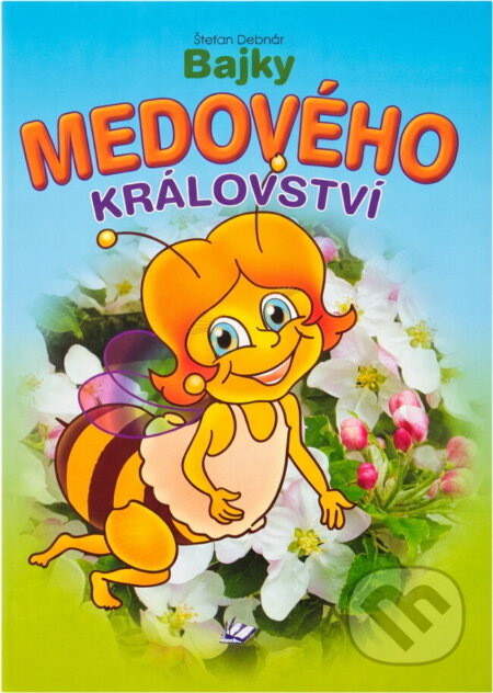 Kniha: Bajky medového království (Štefan Debnár). , 2008