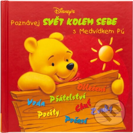 Kniha: Poznávej svět kolem sebe s medvídkem Pú (Walt Disney). , 2003