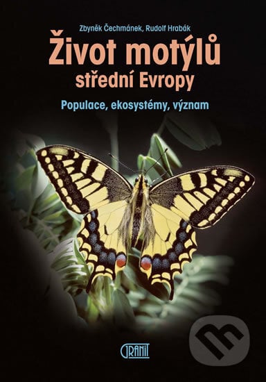Život motýlů - Rudolf Hrabák, Zbyněk Čechmánek, Granit, 2006