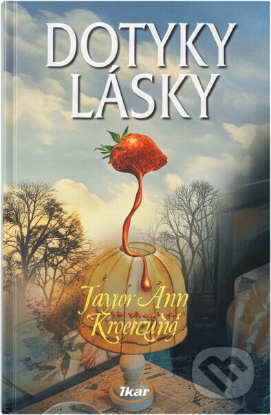Kniha: Dotyky lásky (Jayne Ann Krentz). Ikar, 2003