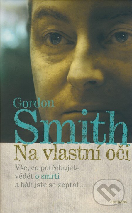 Na vlastní oči - Gordon Smith, Eminent, 2008