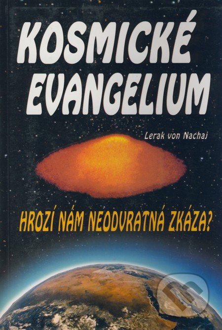 Kosmické evangelium - Lerak von Nachaj, Eko-konzult, 2007
