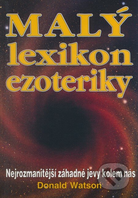 Malý lexikon ezoteriky - Donald Watson, Eko-konzult, 2001