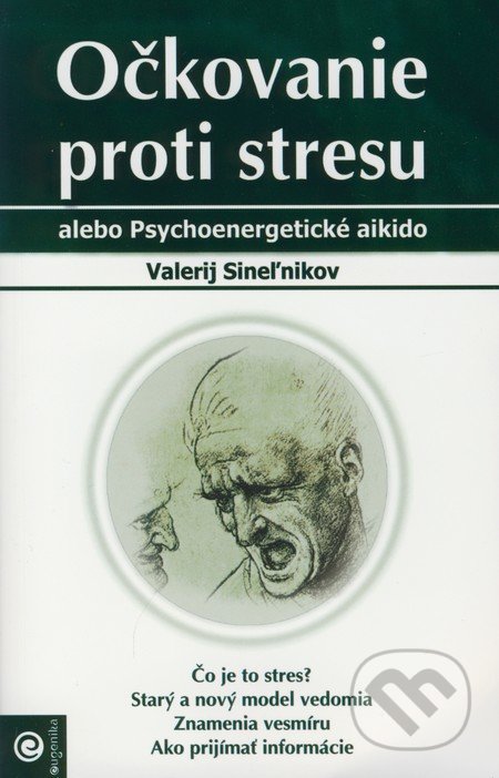 Očkovanie proti stresu - Valerij Sineľnikov, Eugenika, 2007