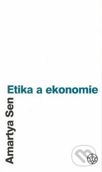 Etika a ekonomie - Amartya Sen, Vyšehrad, 2002