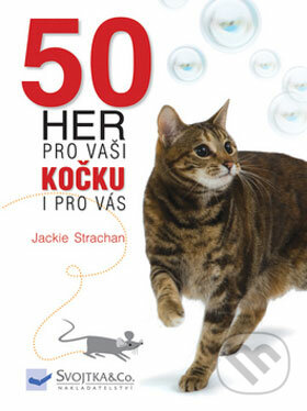 50 her pro vaši kočku i pro vás - Jackie Strachan, Svojtka&Co., 2008