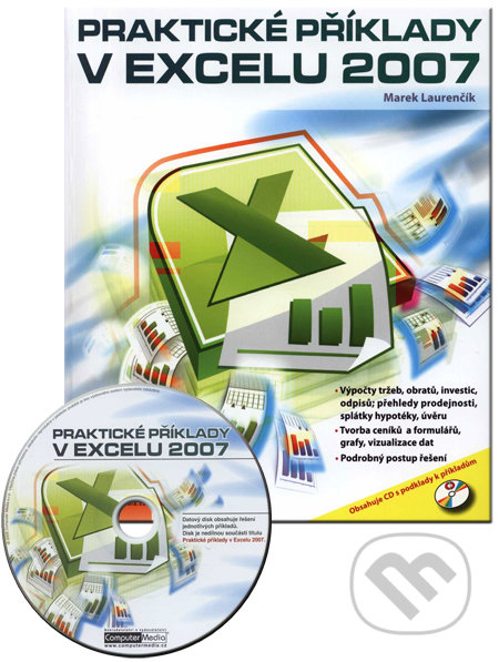 Praktické příklady v Excelu 2007 - Marek Laurenčík, Computer Media, 2008
