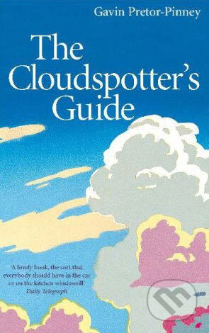 The Cloudspotter´s Guide - Gavin Pretor-Pinney - kniha z kategorie Beletrie