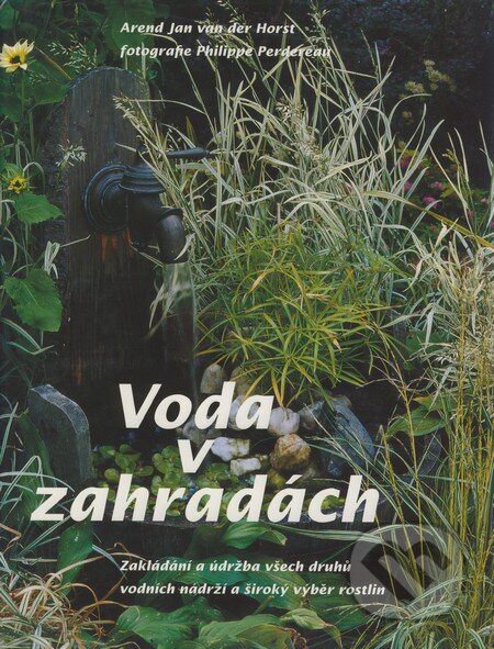 Voda v zahradách - Arend Jan van der Horst, Rebo, 1999