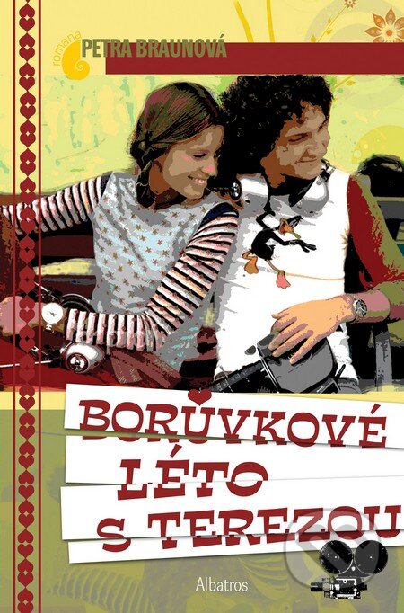 Borůvkové léto s Terezou - Petra Braunová, Albatros CZ, 2007