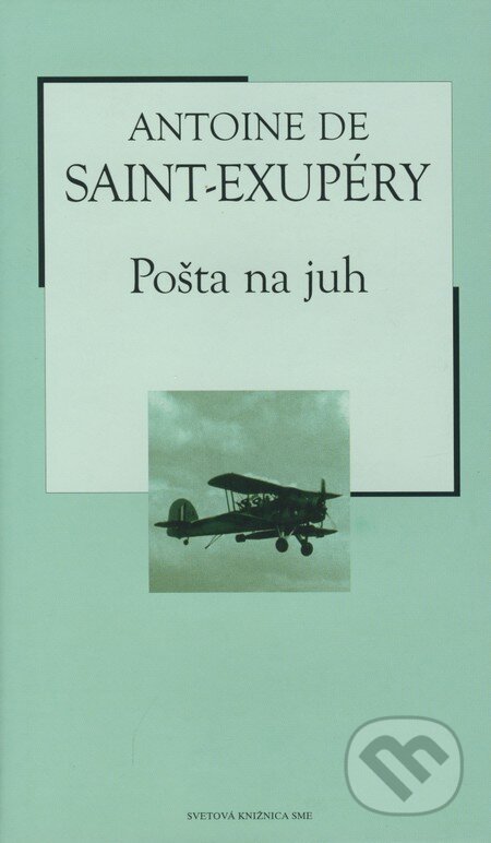 Pošta na juh - Antoine de Saint-Exupéry, Petit Press, 2005