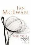 For You - Ian McEwan, Vintage, 2008