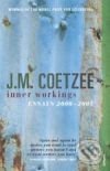 Inner Workings: Essays 2000-2005 - J. M. Coetzee, Vintage, 2008