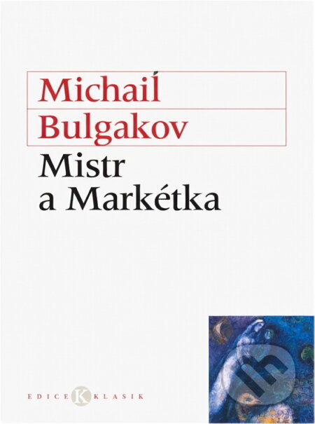 Kniha: Mistr a Markétka (Michail Bulgakov). , 2003