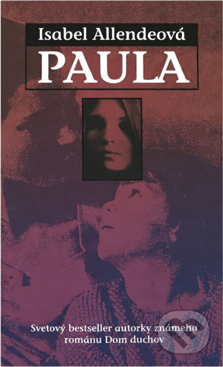 Kniha: Paula (Isabel Allende). Slovart, 1999