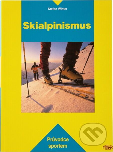 Kniha: Skialpinismus (Stefan Winter a Winter Stefan). , 2001