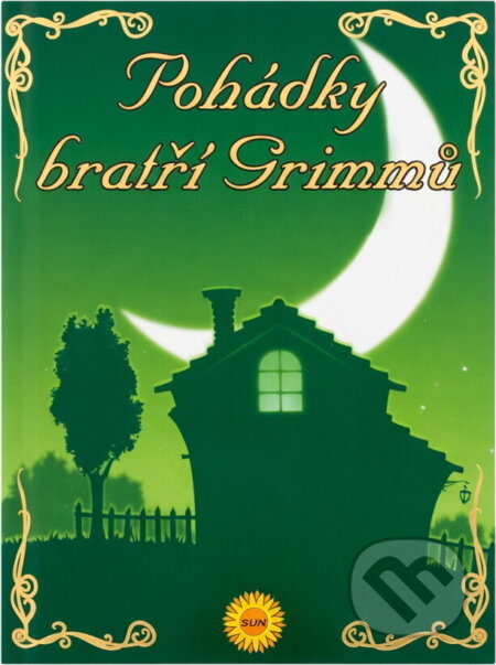 Kniha: Pohádky bratří Grimmů (SUN). SUN, 2007
