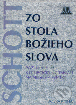 Zo stola Božieho slova (Poznámky k liturgickým čítaniam na nedele a sviatky) - kniha z kategorie Knihy o Bibli