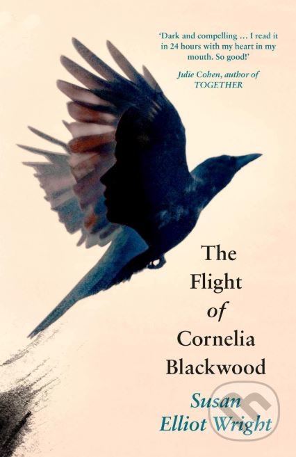 The Flight of Cornelia Blackwood - Susan Elliot Wright, Simon & Schuster, 2019