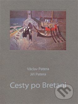 Cesty po Bretani - Jiří Patera, Galerie města Plzně, 2008
