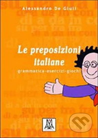 Le Preposizioni Italiane - Alesandra de Giuli, Alma Certosa, 2001