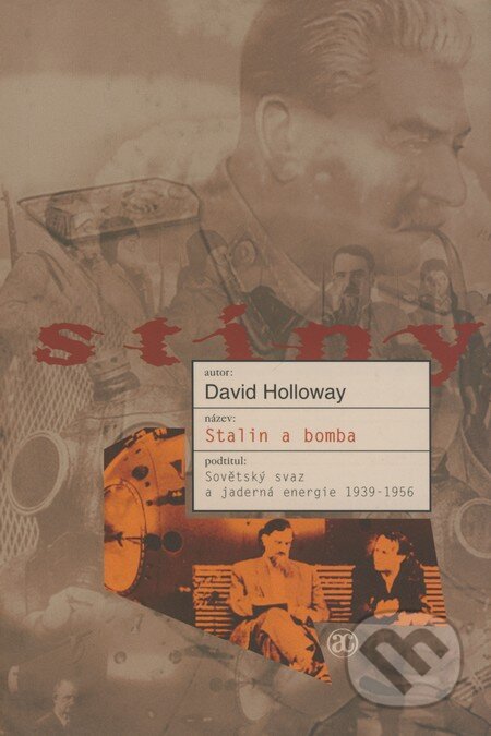 Stalin a bomba - David Holloway, Academia, 2008