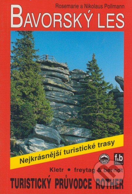 Bavorský les - Rosemarie Pollmann, Nikolaus Pollmann, freytag&berndt, 1997