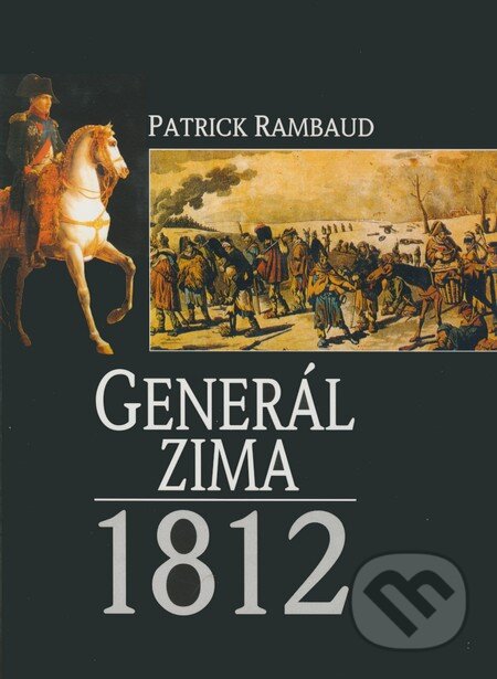 Generál zima 1812 - Patrick Rambaud, Themis, 2001