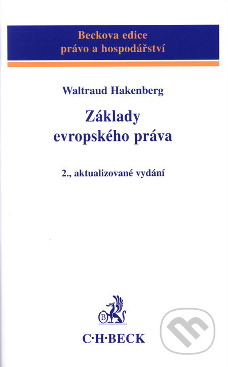 Základy evropského práva - Waltraud Hakenberg, C. H. Beck, 2005