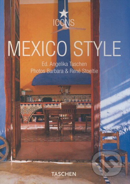 Mexico style - Angelika Taschen, Taschen, 2008