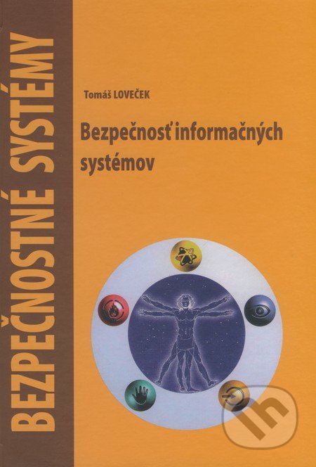 Bezpečnosť informačných systémov - Tomáš Loveček, Žilinská univerzita, 2007