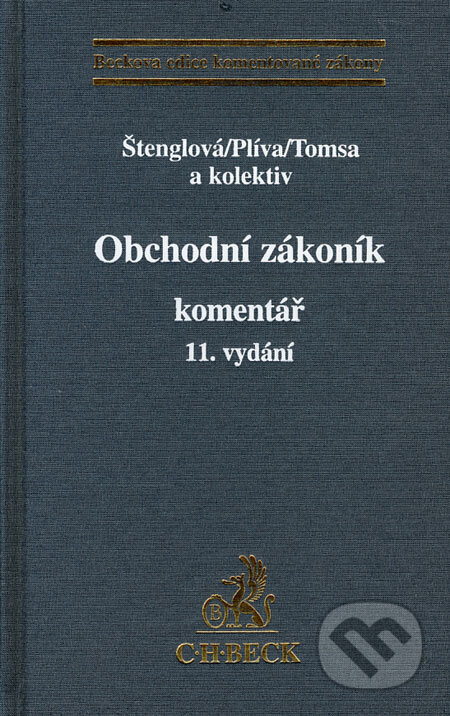 Obchodní zákoník - komentář - Ivana Štenglová a kol., C. H. Beck, 2006